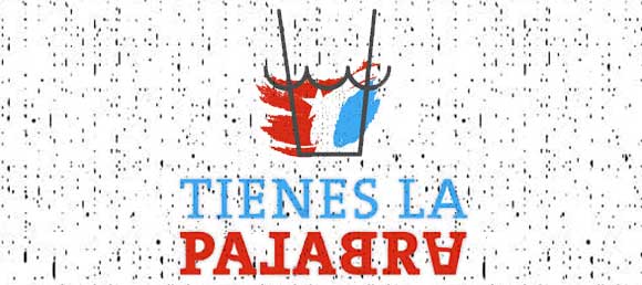 Tienes la palabra