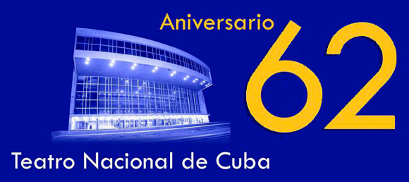 El Teatro Nacional de Cuba festeja su 62 aniversario